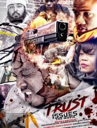 Trust Issues the Movie