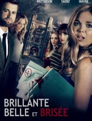 Brillante, belle et brisée