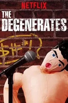 The Degenerates