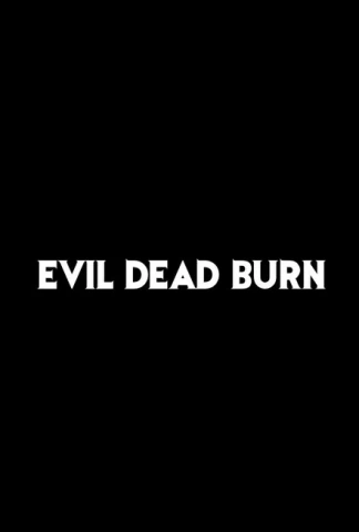 Evil Dead: Burn