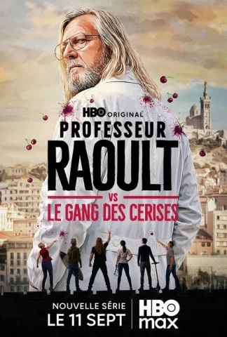 Professeur Raoult vs le gang des Cerises