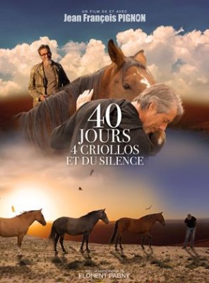 40 jours, 4 criollos et du silence